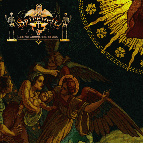 .​.​.​And Fire Whispered unto the Cruel